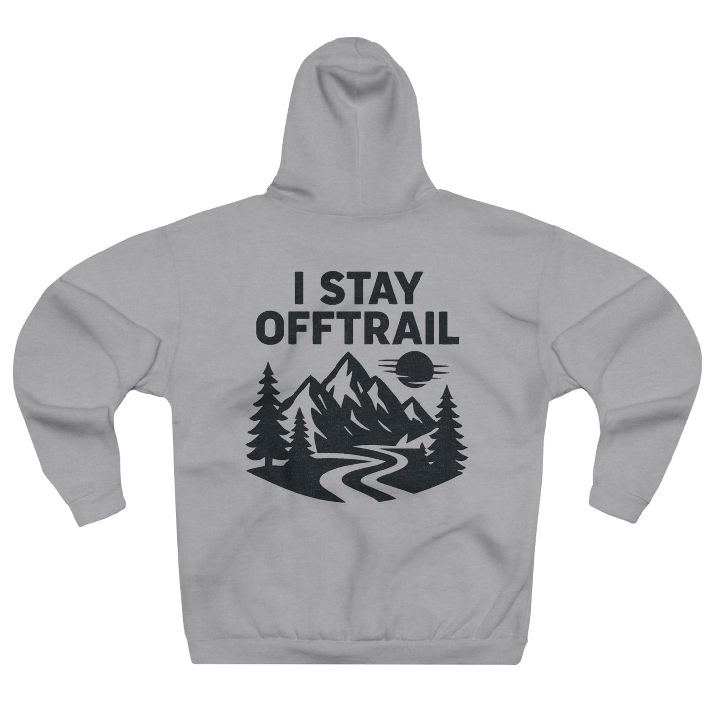 I Stay OffTrail - Hoodie