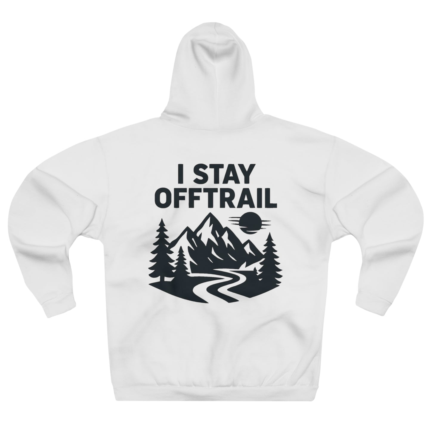 I Stay OffTrail - Hoodie